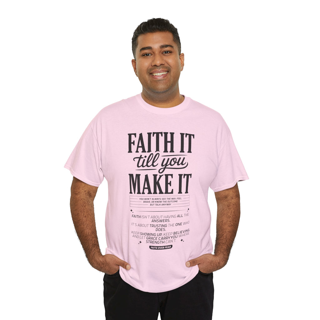 Faith It Till You Make It Christian T-Shirt — Trust God Typography Unisex Cotton Tee