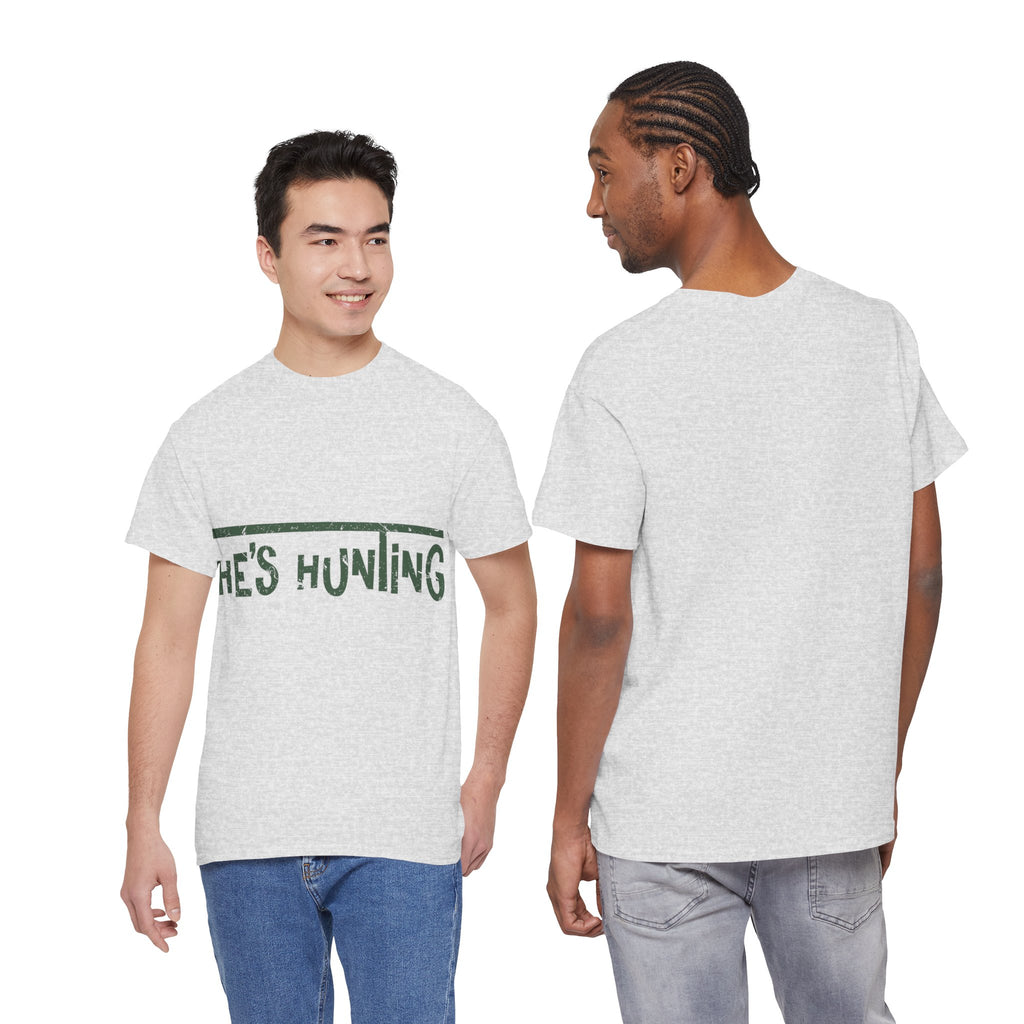 He’s Hunting Distressed Tee — Minimalist Tan Hunting Unisex Cotton Tshirt