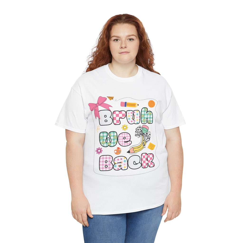 Bruh We Back Cotton Tee