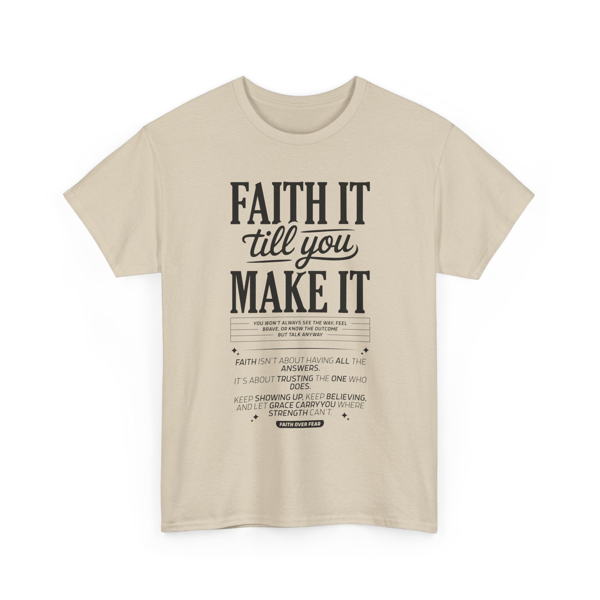 Faith It Till You Make It Christian T-Shirt — Trust God Typography Unisex Cotton Tee