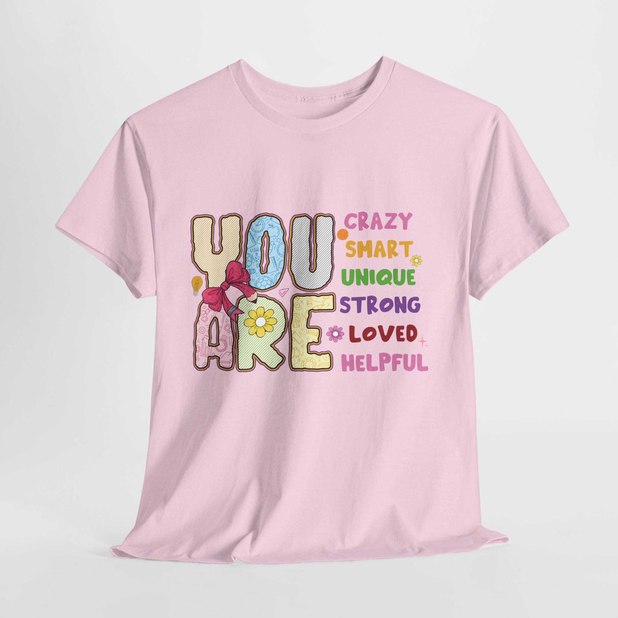 Empowering Quote Unisex Tee - Crazy, Smart, Unique, Strong, Loved, Helpful