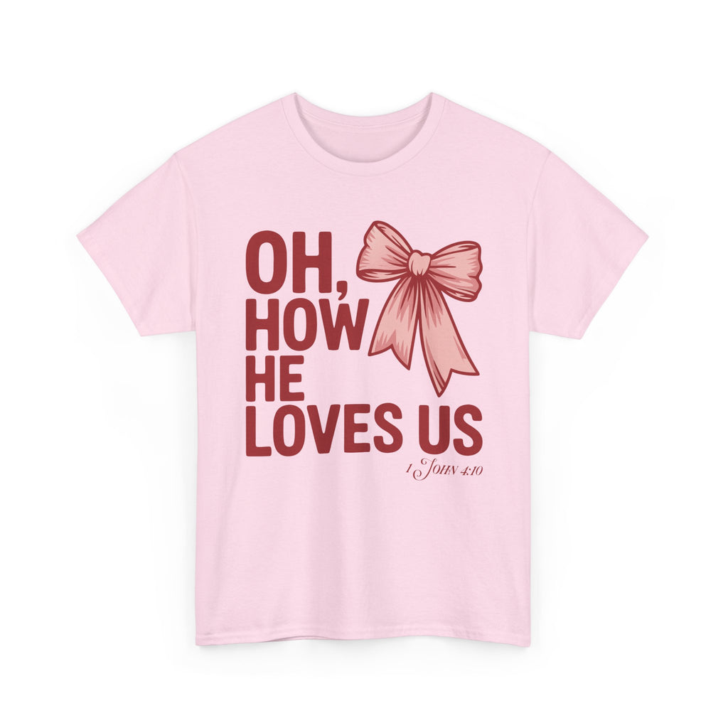 Oh, How He Loves Us Christian Valentine Tee — 1 John 4:10 Red & Pink Unisex Cotton Tee