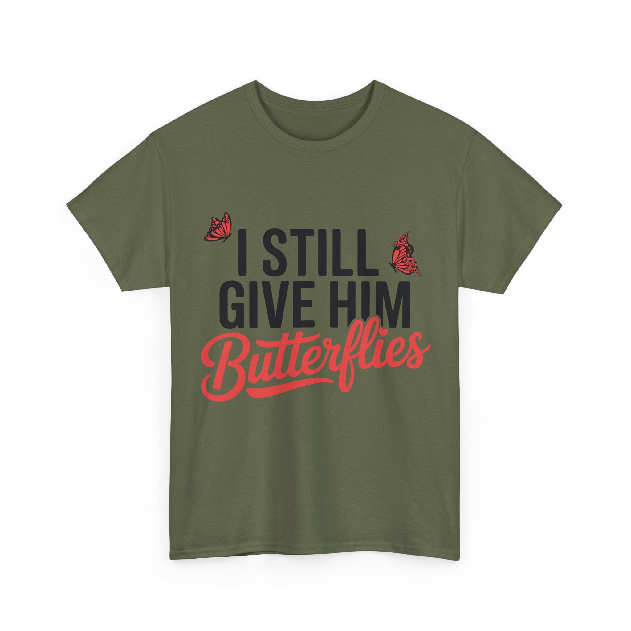 I Still Give Him Butterflies T-Shirt — Romantic Floral Butterfly Unisex Cotton Tee
