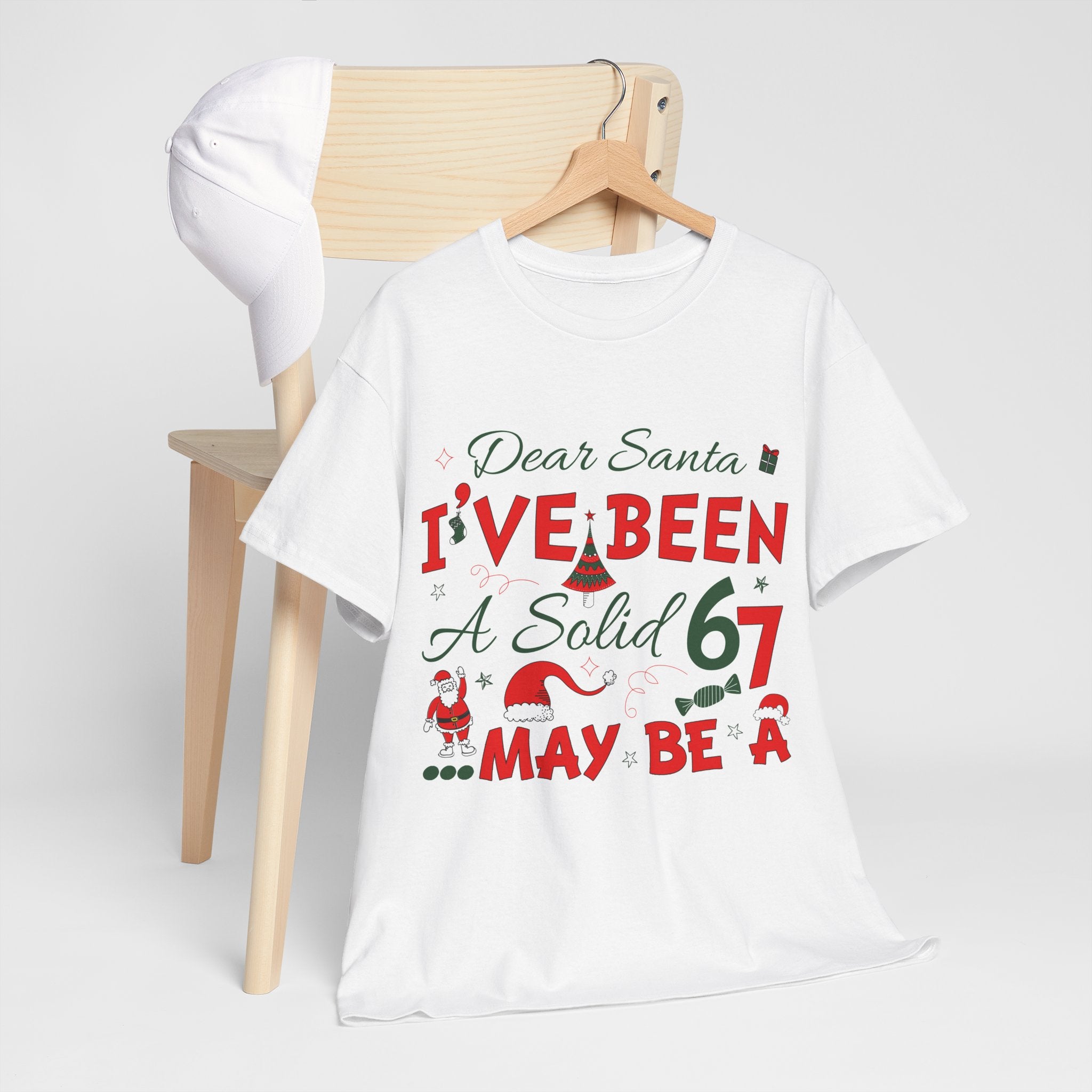 Funny Christmas “Dear Santa, I’ve Been A Solid 67, Maybe A” Unisex Cotton Tee