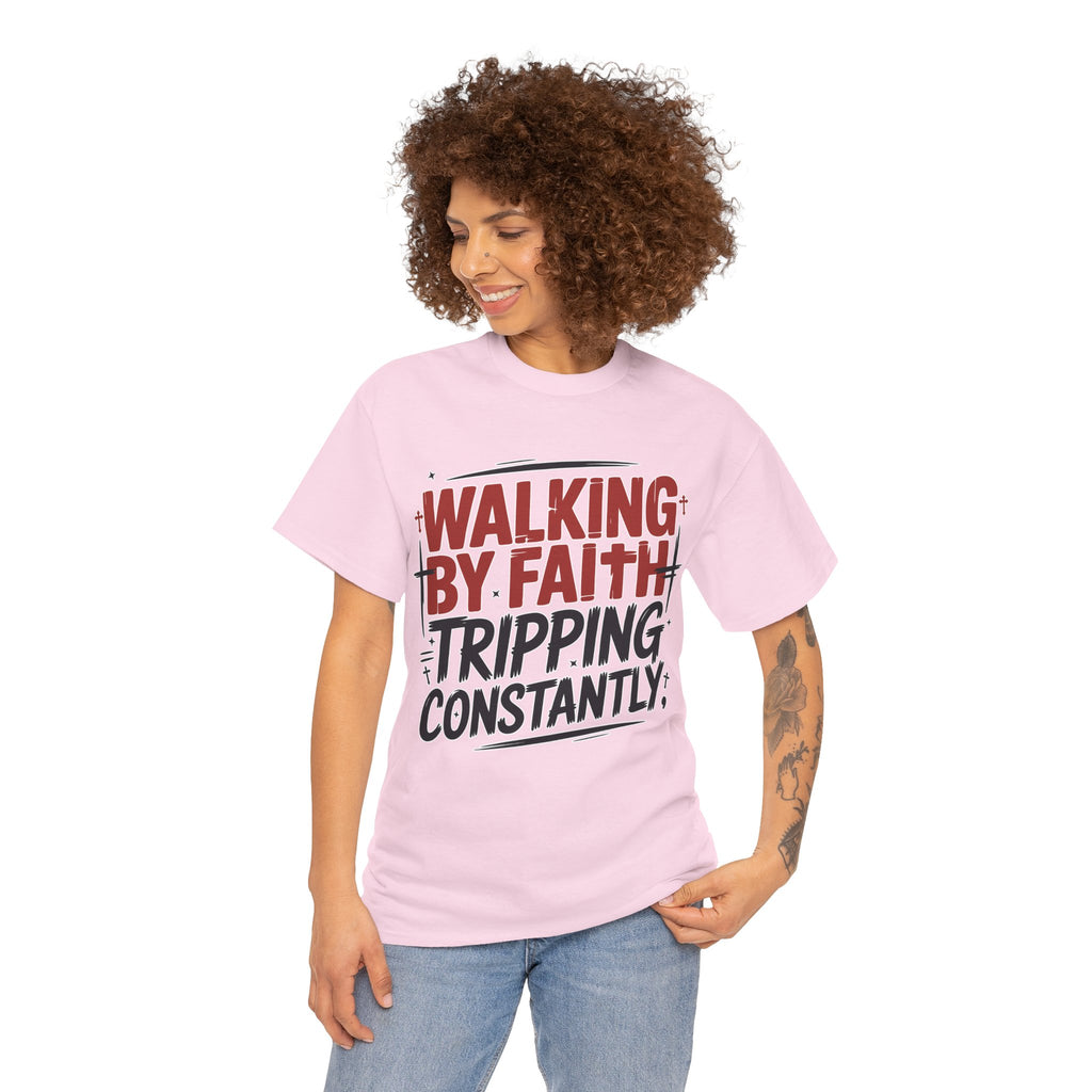Walking by Faith, Tripping Constantly Unisex Cotton T-Shirt