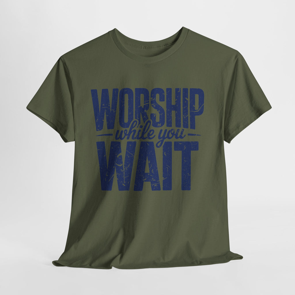 Worship While You Wait T‑Shirt — Distressed Pastel Blue Faith Unisex Cotton Tee