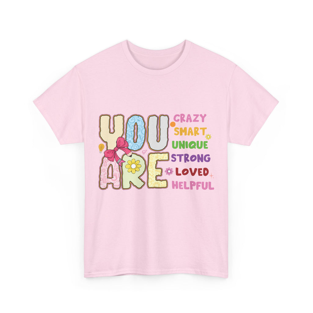 Empowering Quote Unisex Tee - Crazy, Smart, Unique, Strong, Loved, Helpful