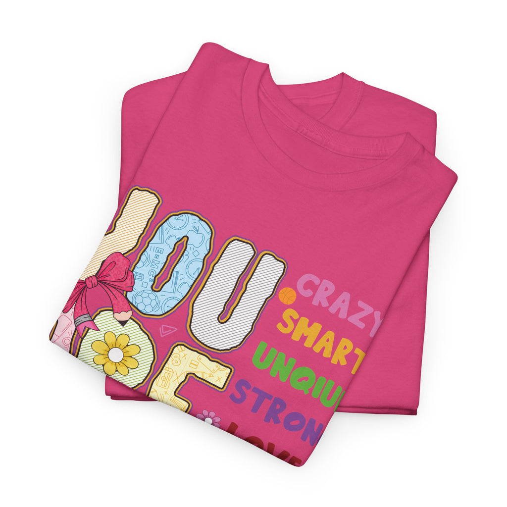 Empowering Quote Unisex Tee - Crazy, Smart, Unique, Strong, Loved, Helpful