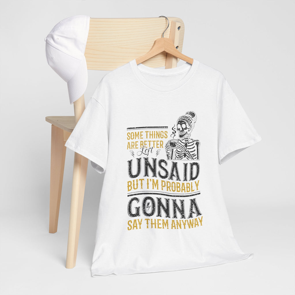 Distressed Yellow "Some Things Are Better Left Unsaid"Unisex Cotton Tee
