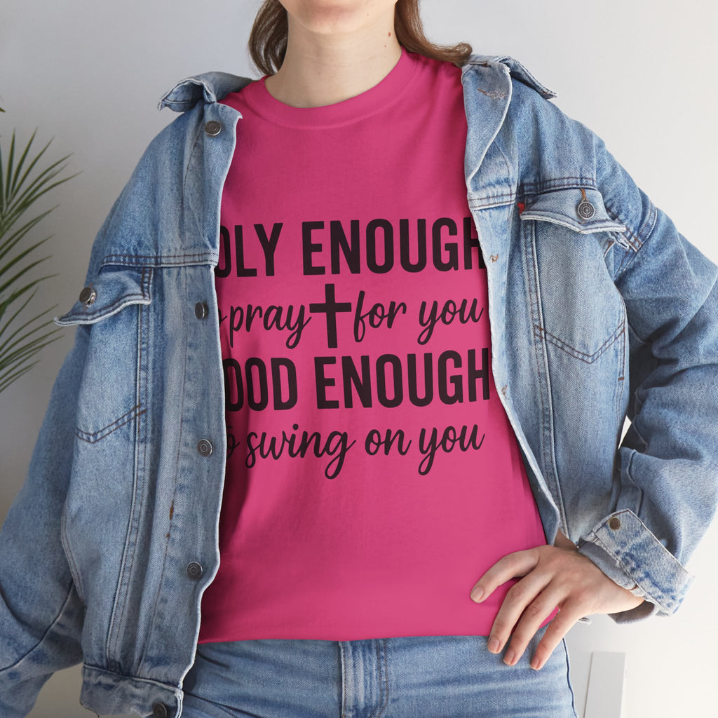 Holy Enough Christian T‑Shirt — Modern Hand‑Lettered Faith Unisex CottonTee