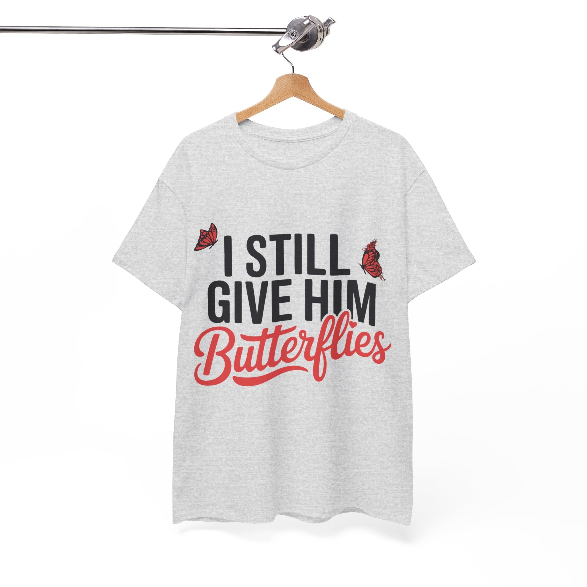 I Still Give Him Butterflies T-Shirt — Romantic Floral Butterfly Unisex Cotton Tee