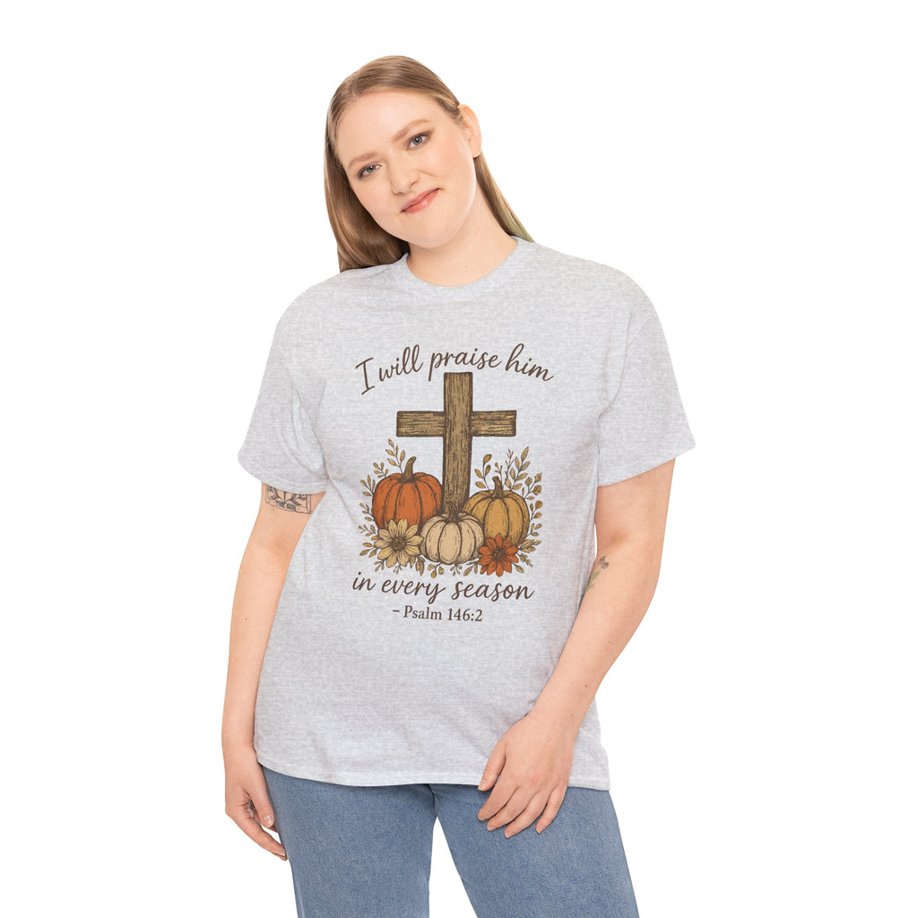 Psalm 146:2 Pumpkin Cross T-Shirt — I Will Praise Him in Every Season. Unisex Cotton Tee