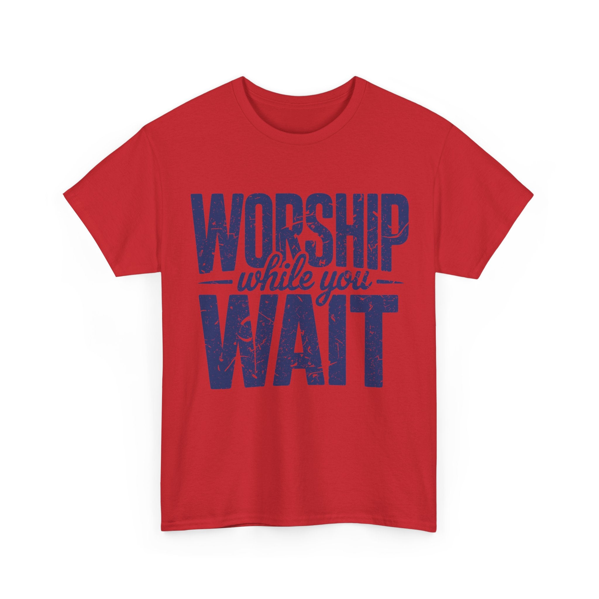 Worship While You Wait T‑Shirt — Distressed Pastel Blue Faith Unisex Cotton Tee