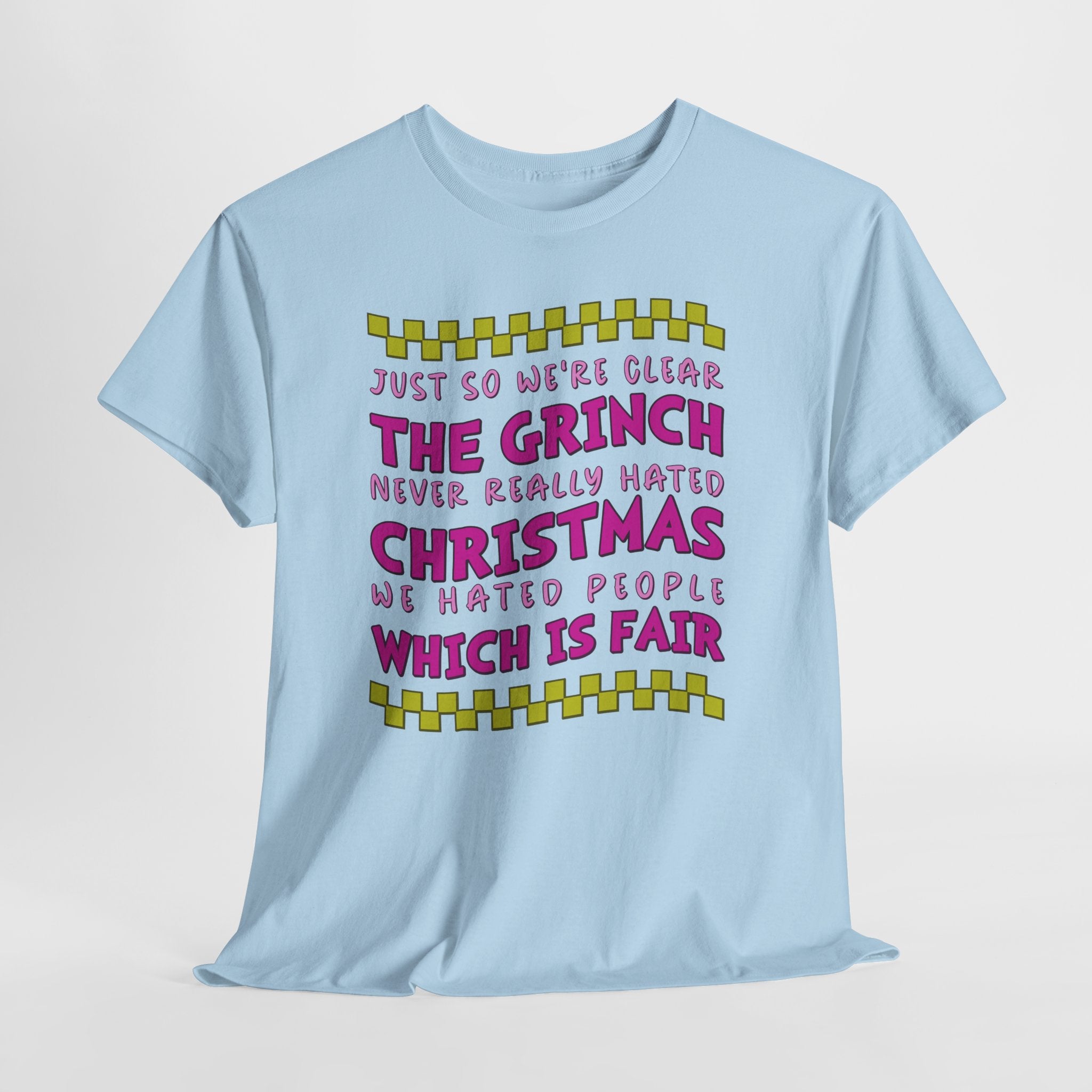 Grinch Never Hated Christmas Funny Unisex Cotton Tee