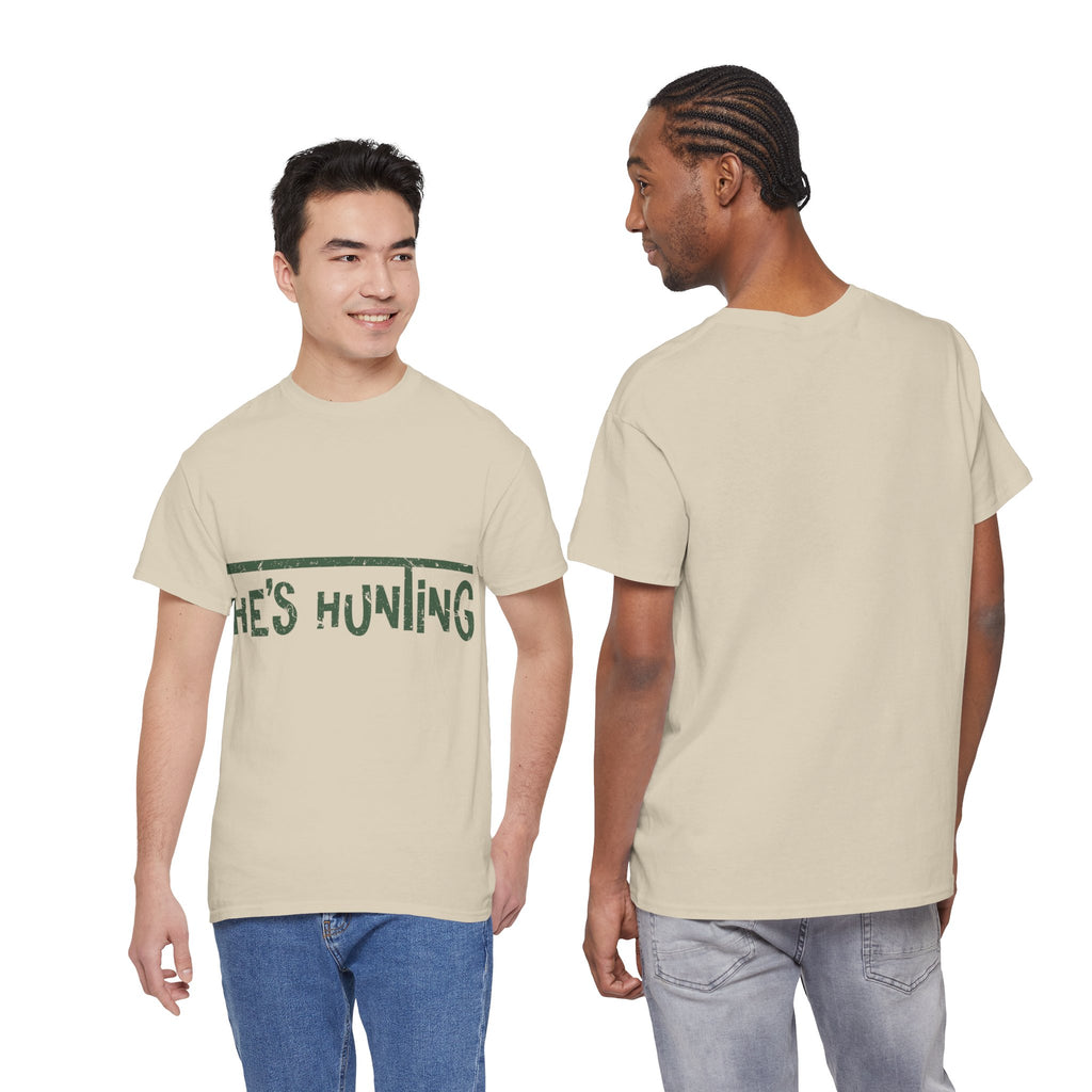 He’s Hunting Distressed Tee — Minimalist Tan Hunting Unisex Cotton Tshirt