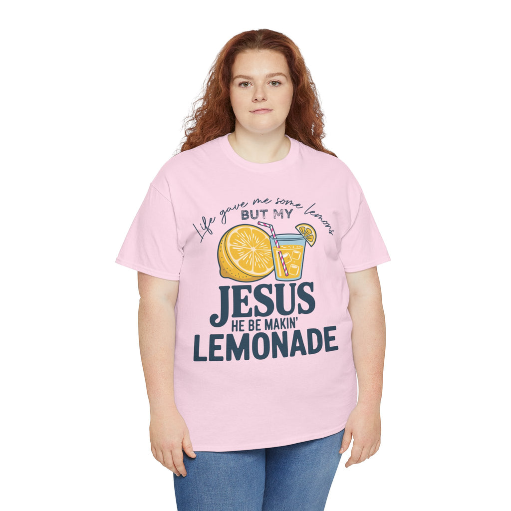 Christian Lemonade T-Shirt — “Life Gave Me Some Lemons but My Jesus He Be Makin’ Lemonade”Unisex Cotton Tee