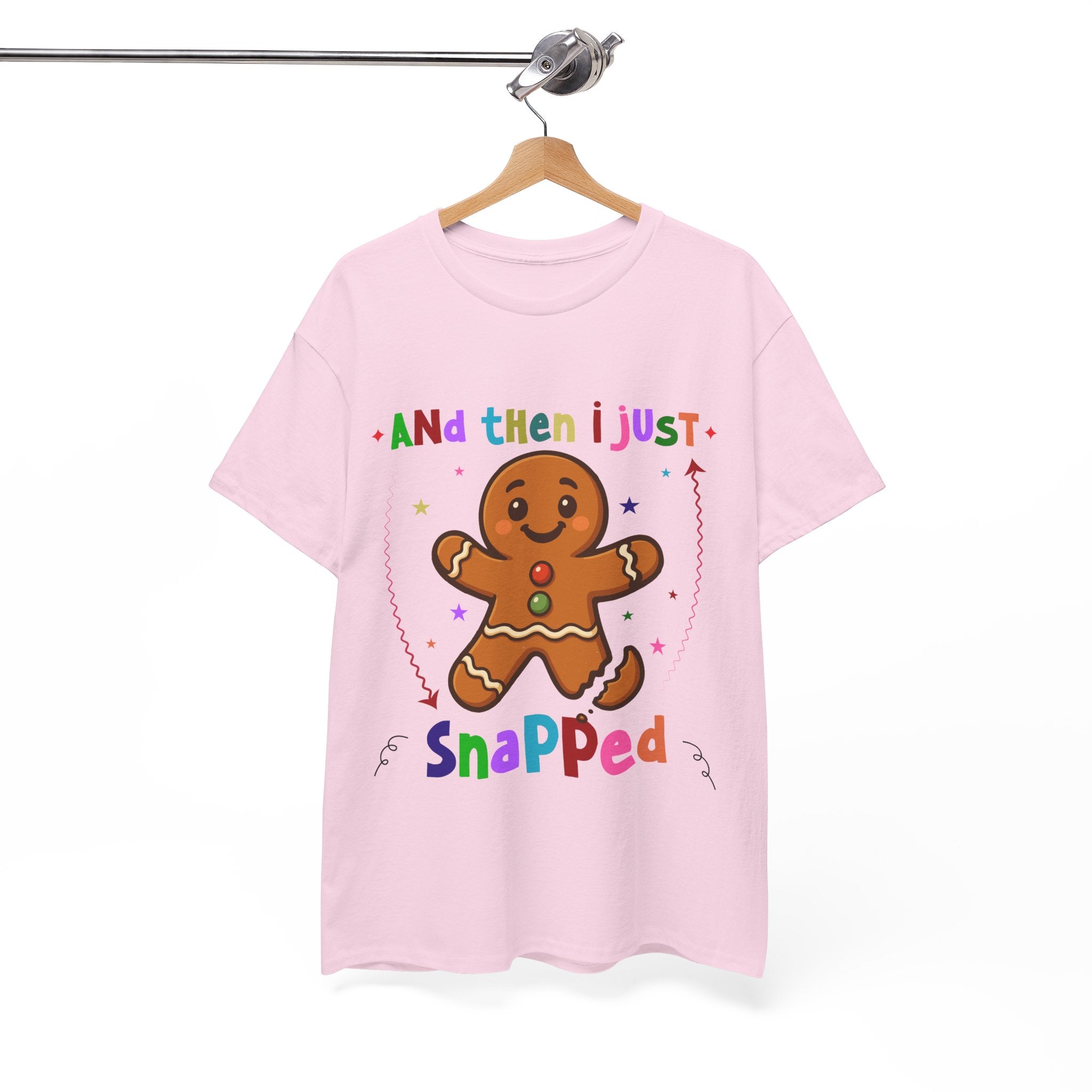 Gingerbread 'And Then I Just Snapped' Unisex Cotton T-Shirt