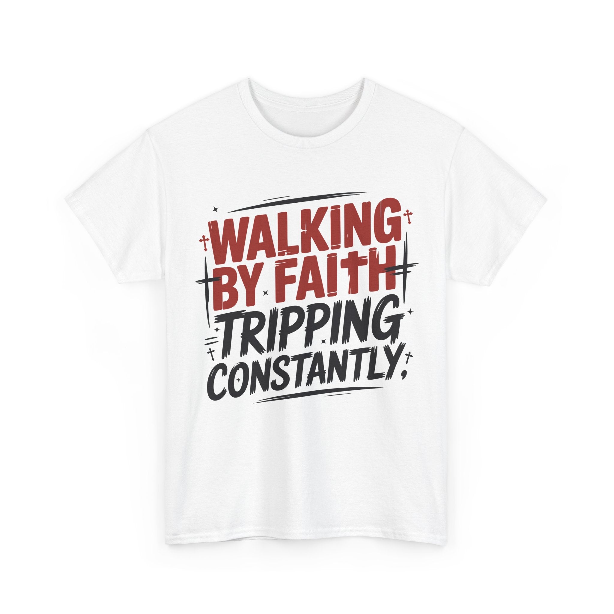 Walking by Faith, Tripping Constantly Unisex Cotton T-Shirt