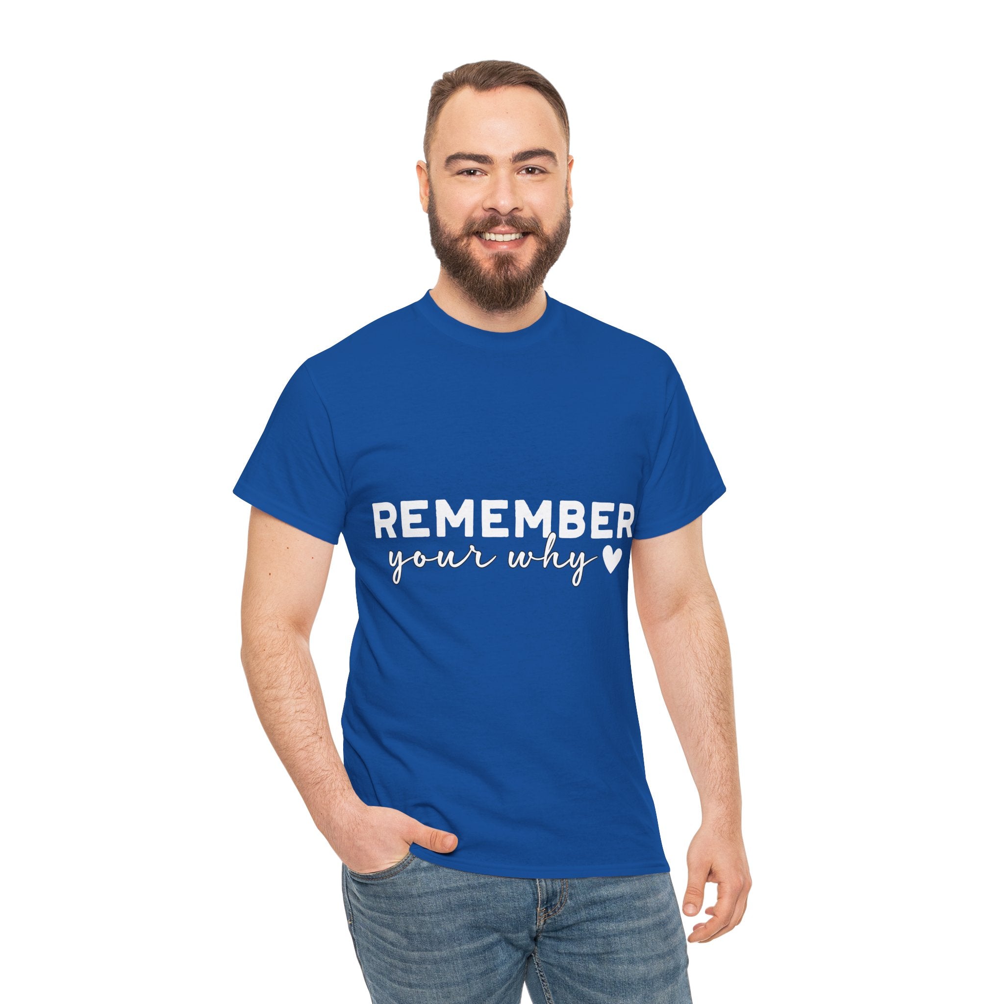 Remember Your Why Tee — Minimalist Heart Motivational Unisex Cotton Tshirt