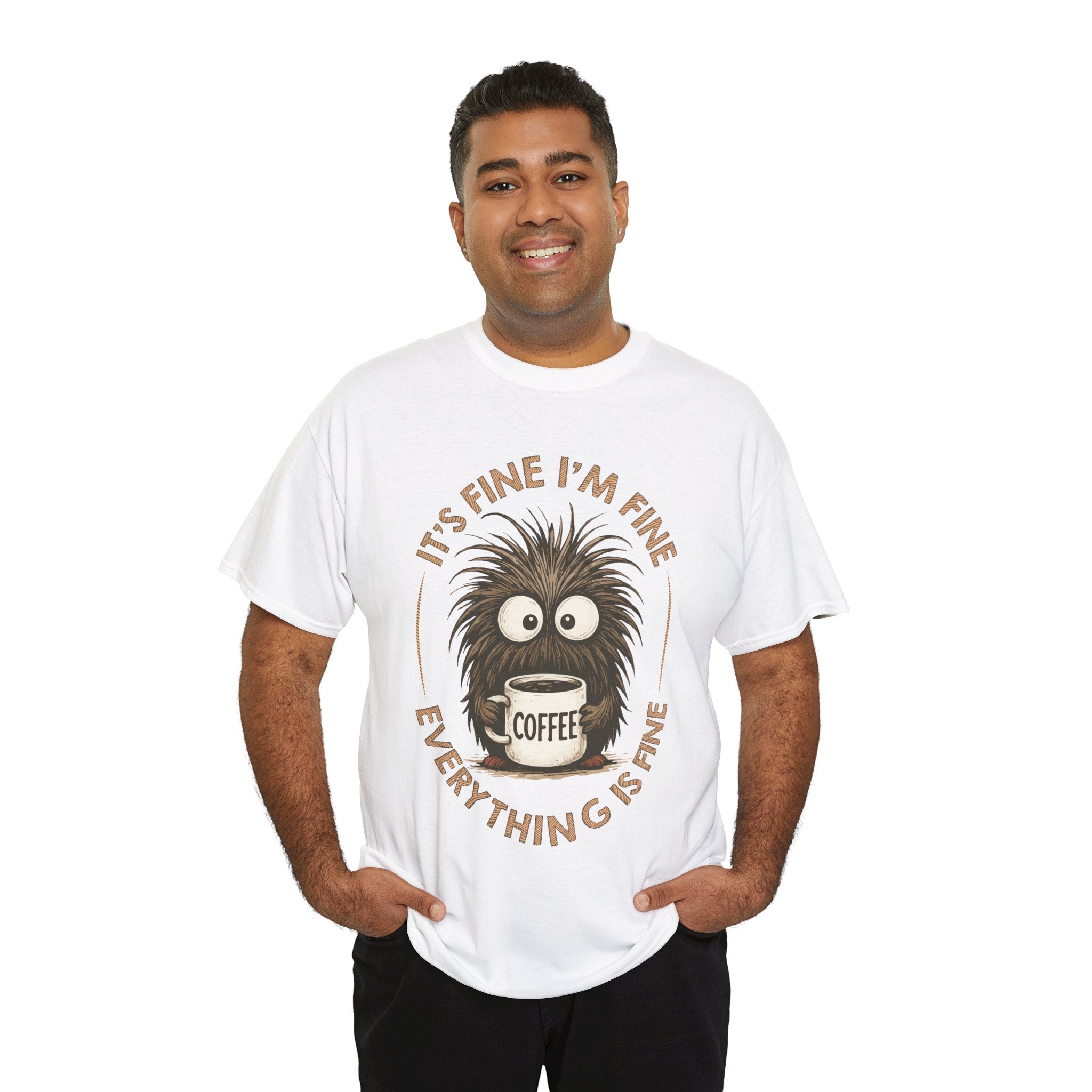 Funny Coffee Tee — “It’s fine I’m fine everything is fine” Fuzzy Creature Mug Unisex Cotton Tee