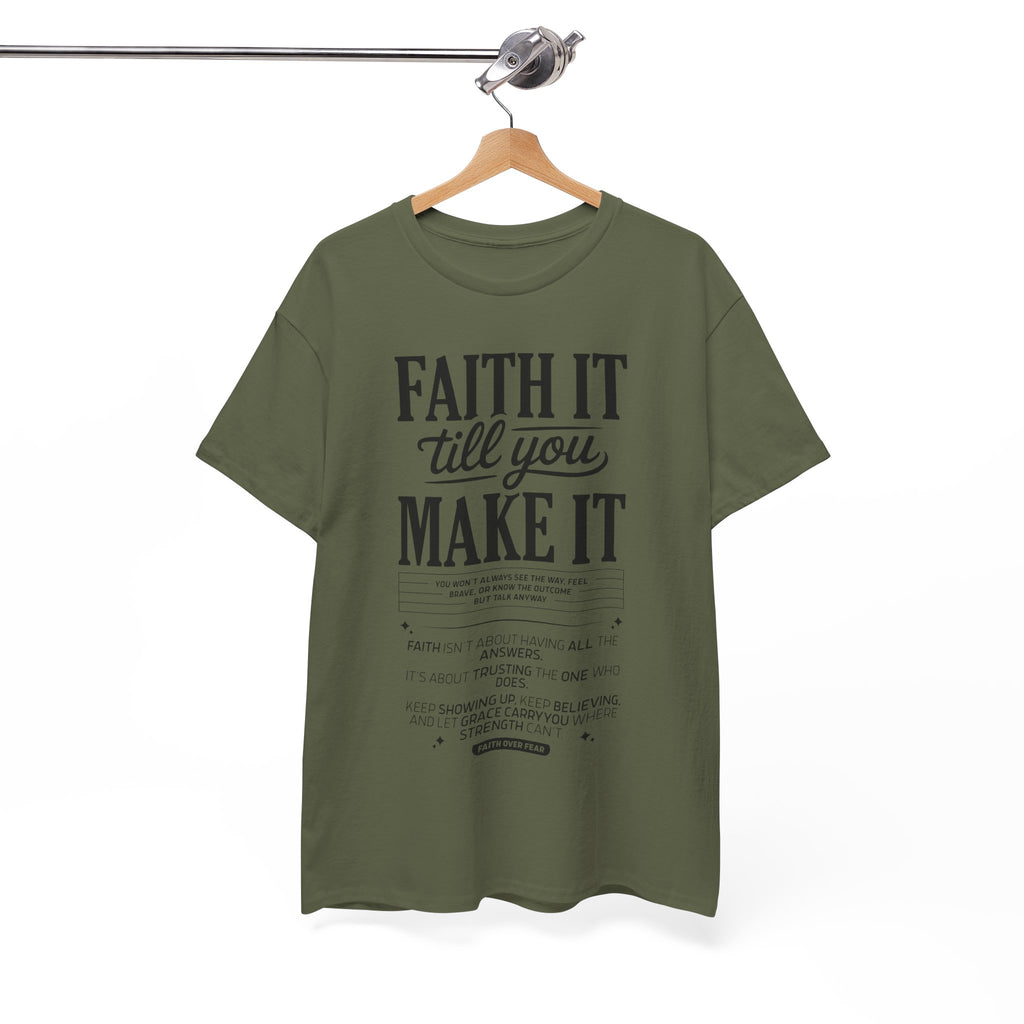 Faith It Till You Make It Christian T-Shirt — Trust God Typography Unisex Cotton Tee