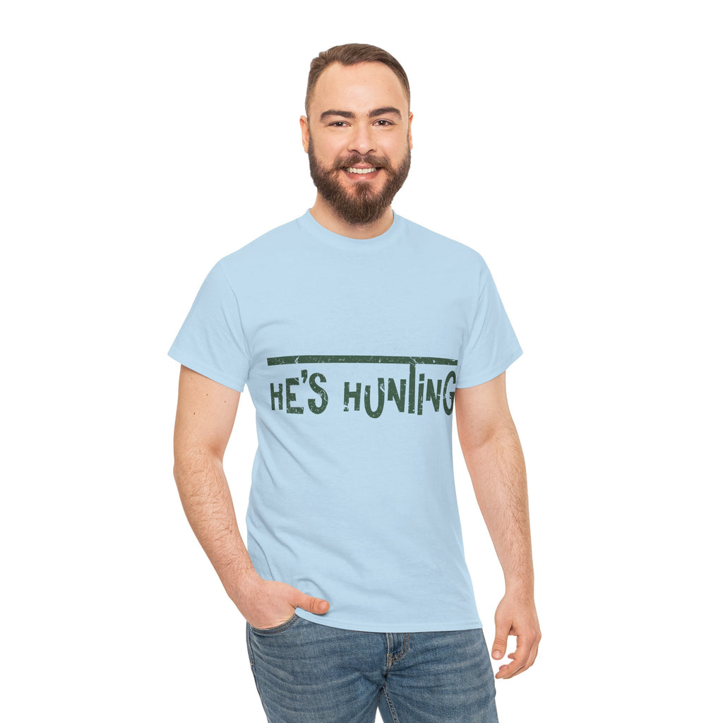He’s Hunting Distressed Tee — Minimalist Tan Hunting Unisex Cotton Tshirt