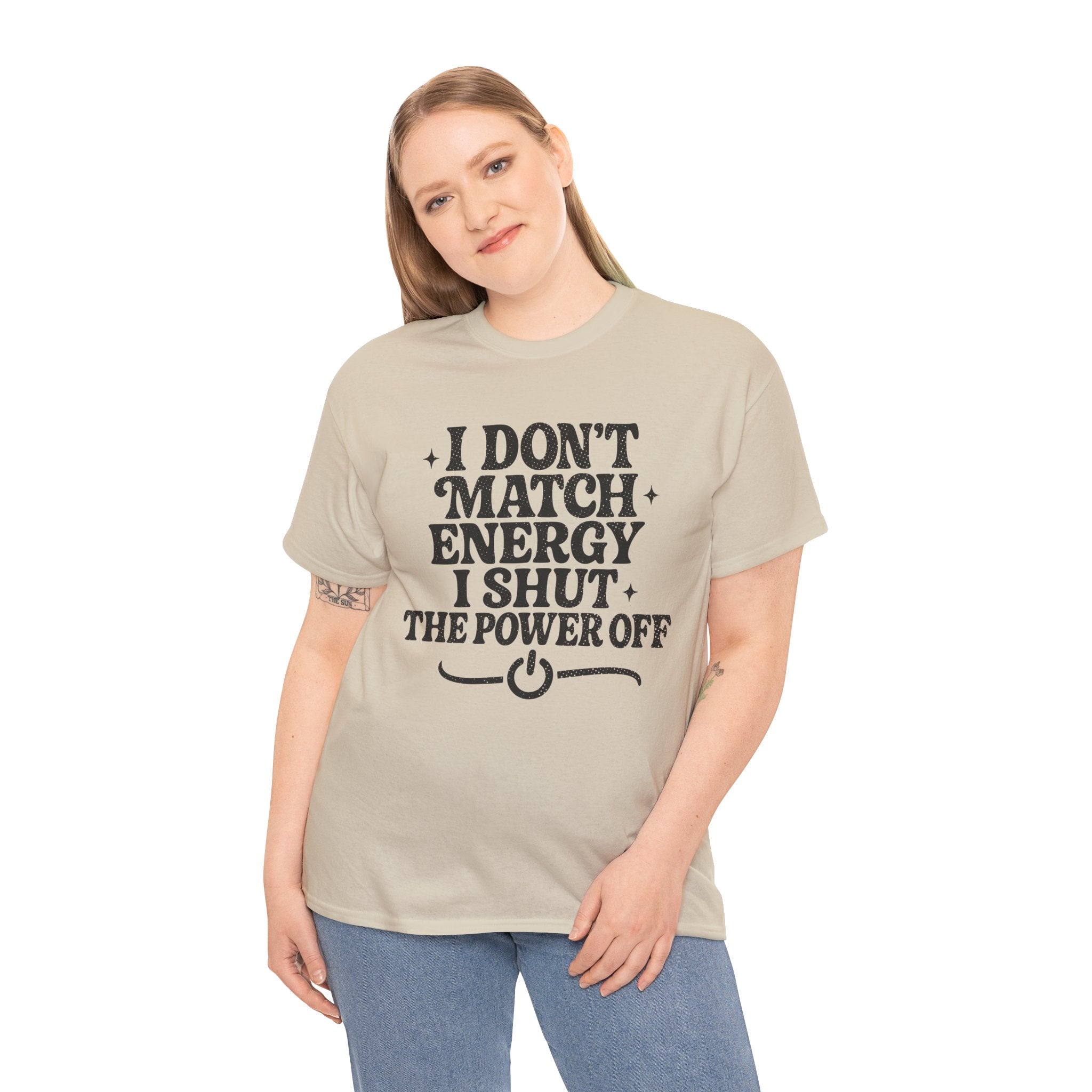 I Don’t Match Energy — Power Off Graphic Unisex Cotton Tee
