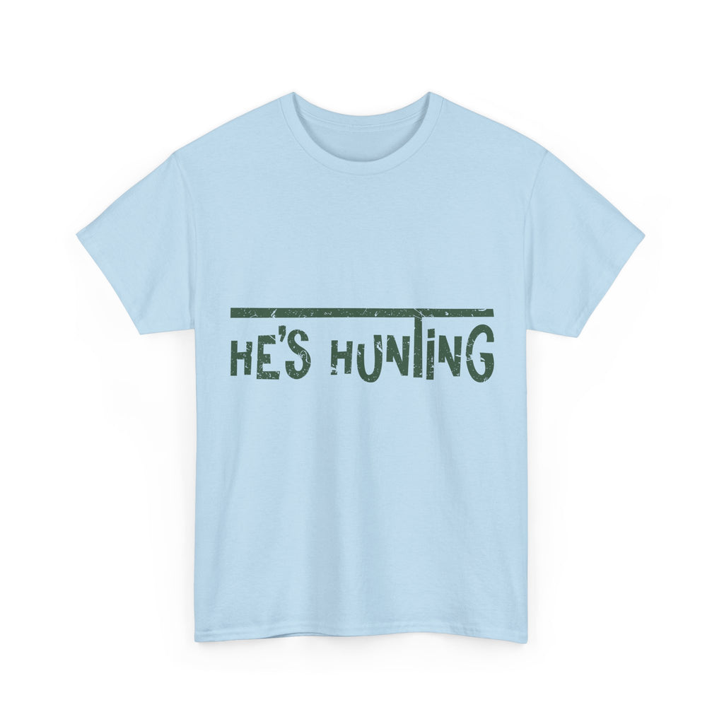 He’s Hunting Distressed Tee — Minimalist Tan Hunting Unisex Cotton Tshirt