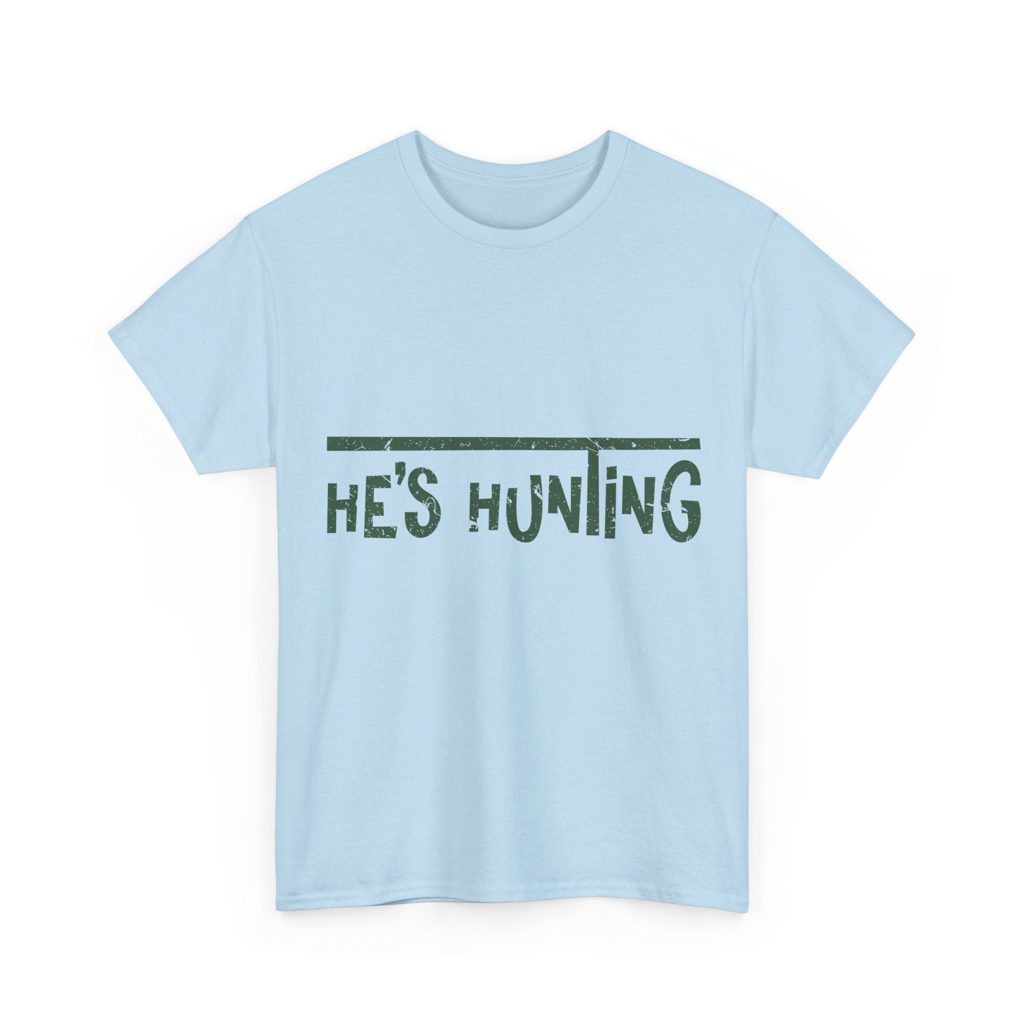 He’s Hunting Distressed Tee — Minimalist Tan Hunting Unisex Cotton Tshirt