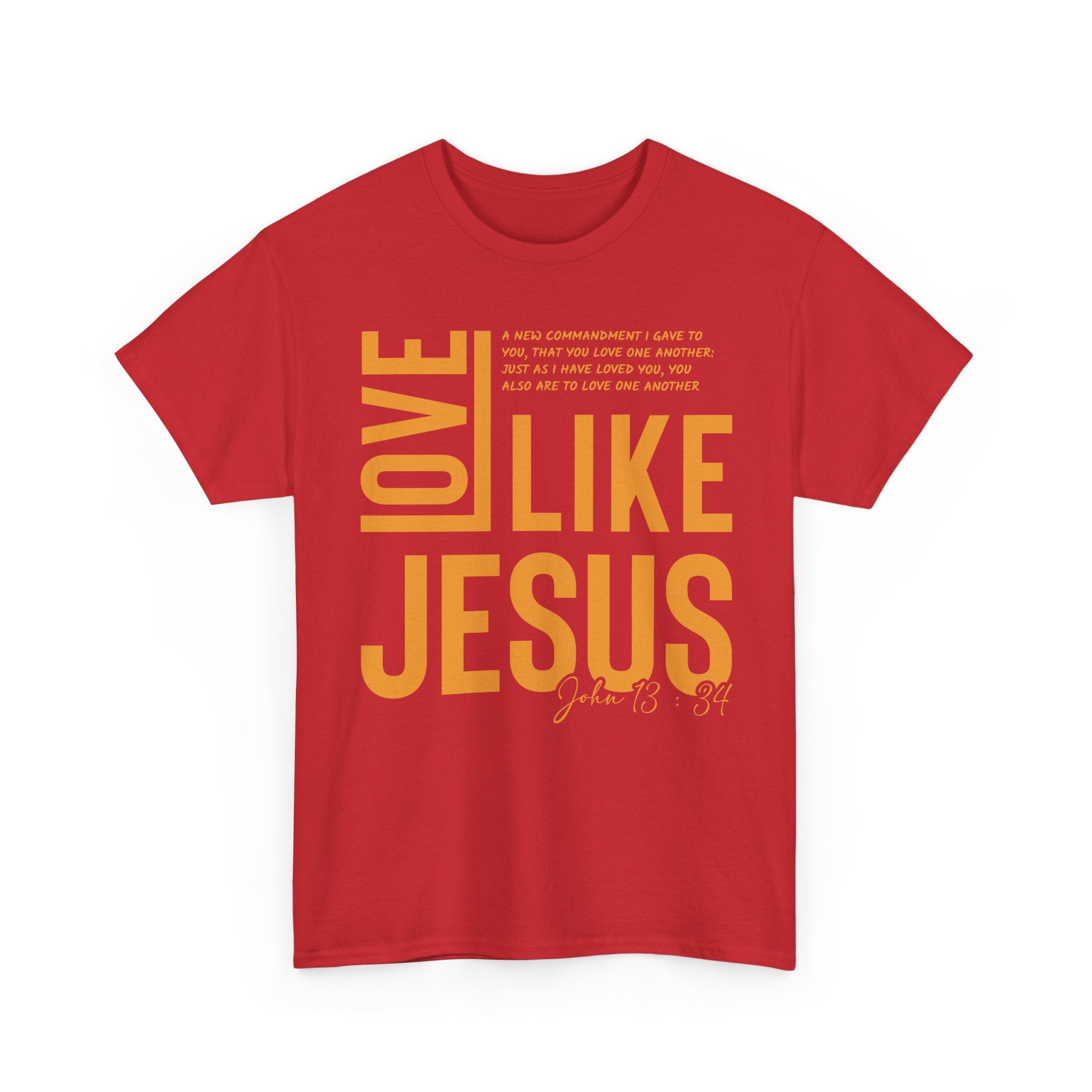 Love Like Jesus T-Shirt — John 13:34 Christian Unisex Cotton Tee
