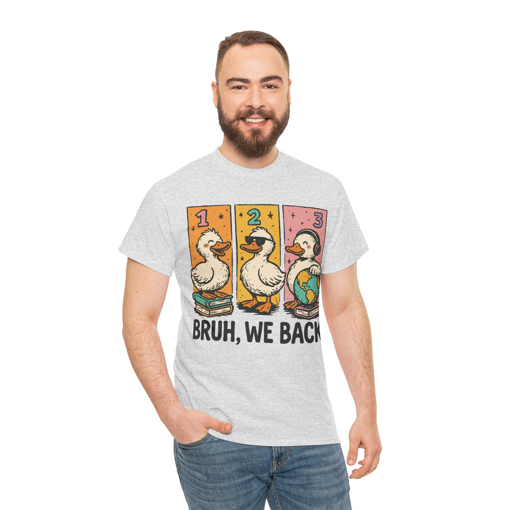 Bruh We Back Tee