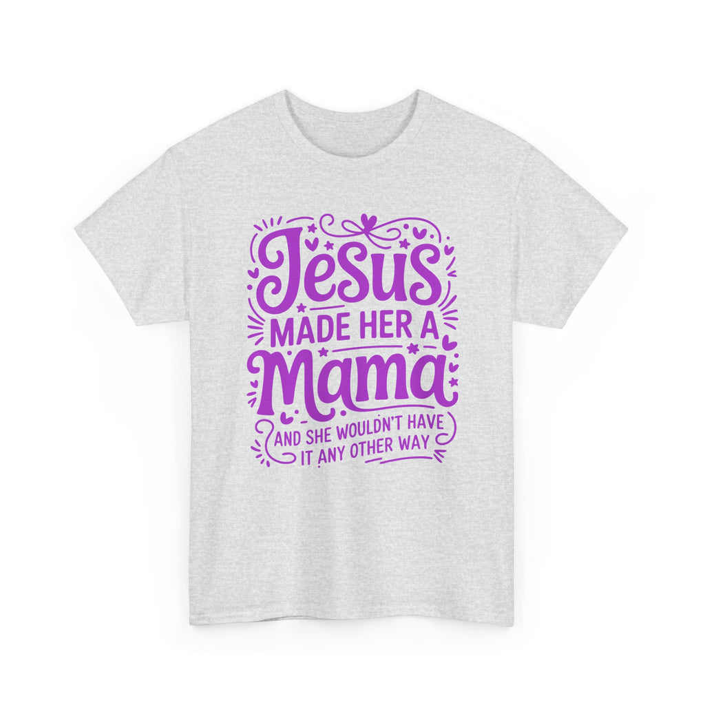 Jesus Made Her a Mama — Christian MamaUnisex Cotton T-Shirt