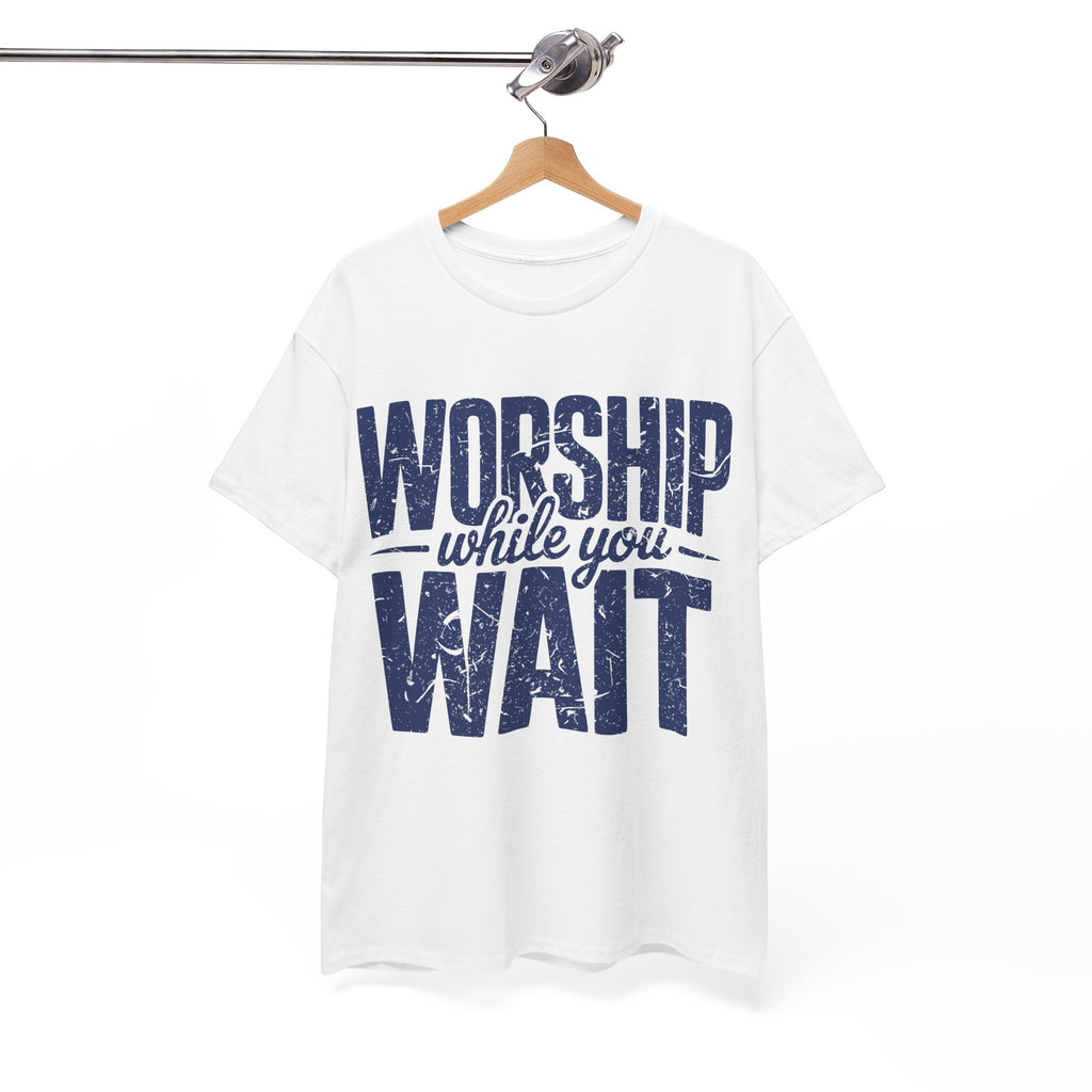 Worship While You Wait T‑Shirt — Distressed Pastel Blue Faith Unisex Cotton Tee
