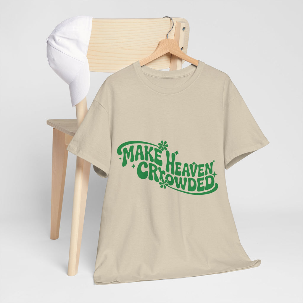 Make Heaven Crowded Retro Floral Christian Unisex Cotton T-Shirt