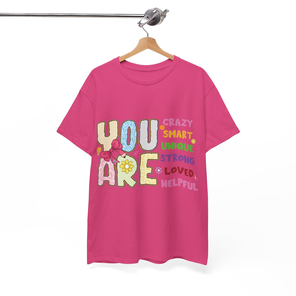 Empowering Quote Unisex Tee - Crazy, Smart, Unique, Strong, Loved, Helpful