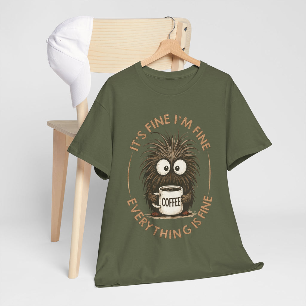 Funny Coffee Tee — “It’s fine I’m fine everything is fine” Fuzzy Creature Mug Unisex Cotton Tee