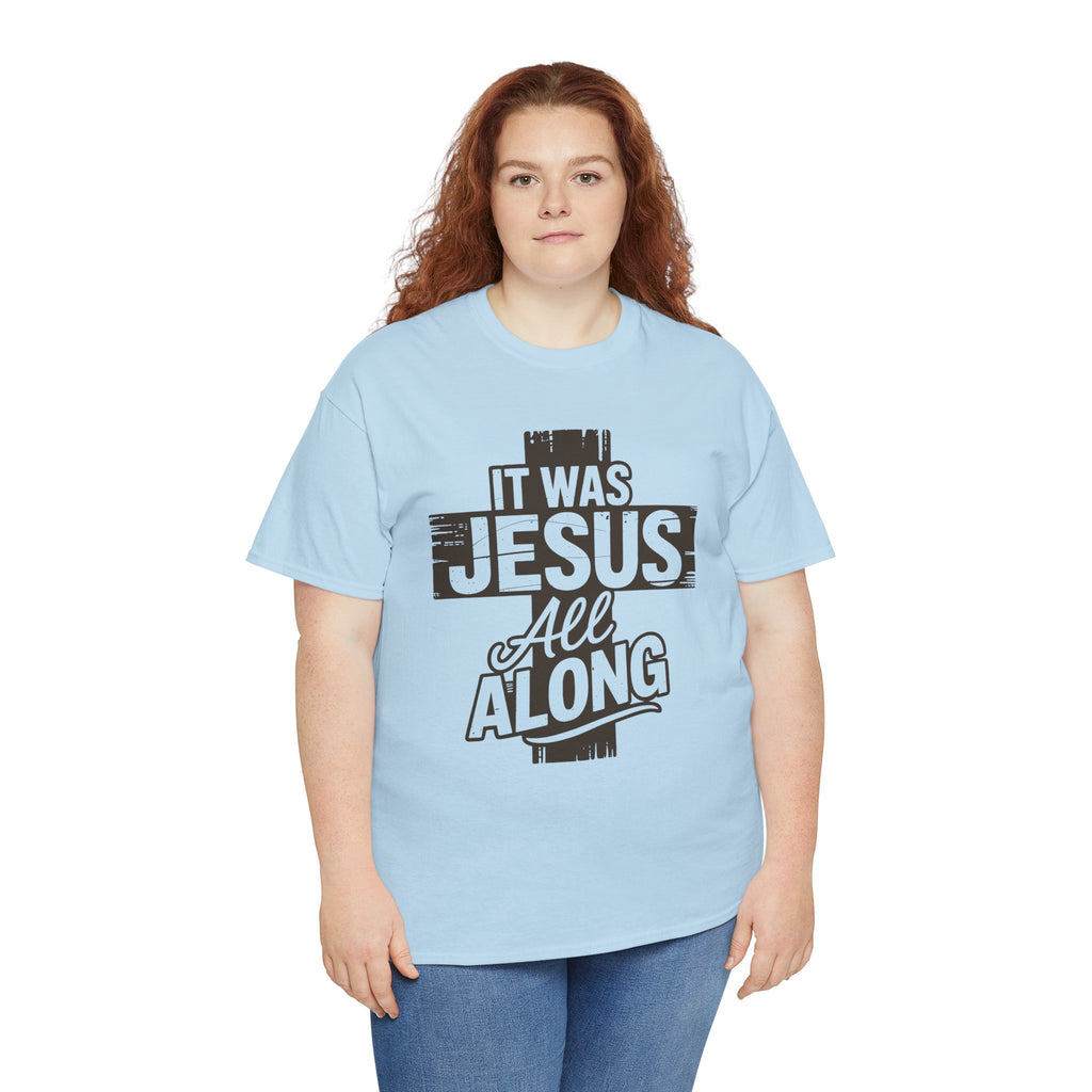 It Was Jesus All Along T-Shirt — Rustic Brown Cross Christian Unisex Cotton Tee