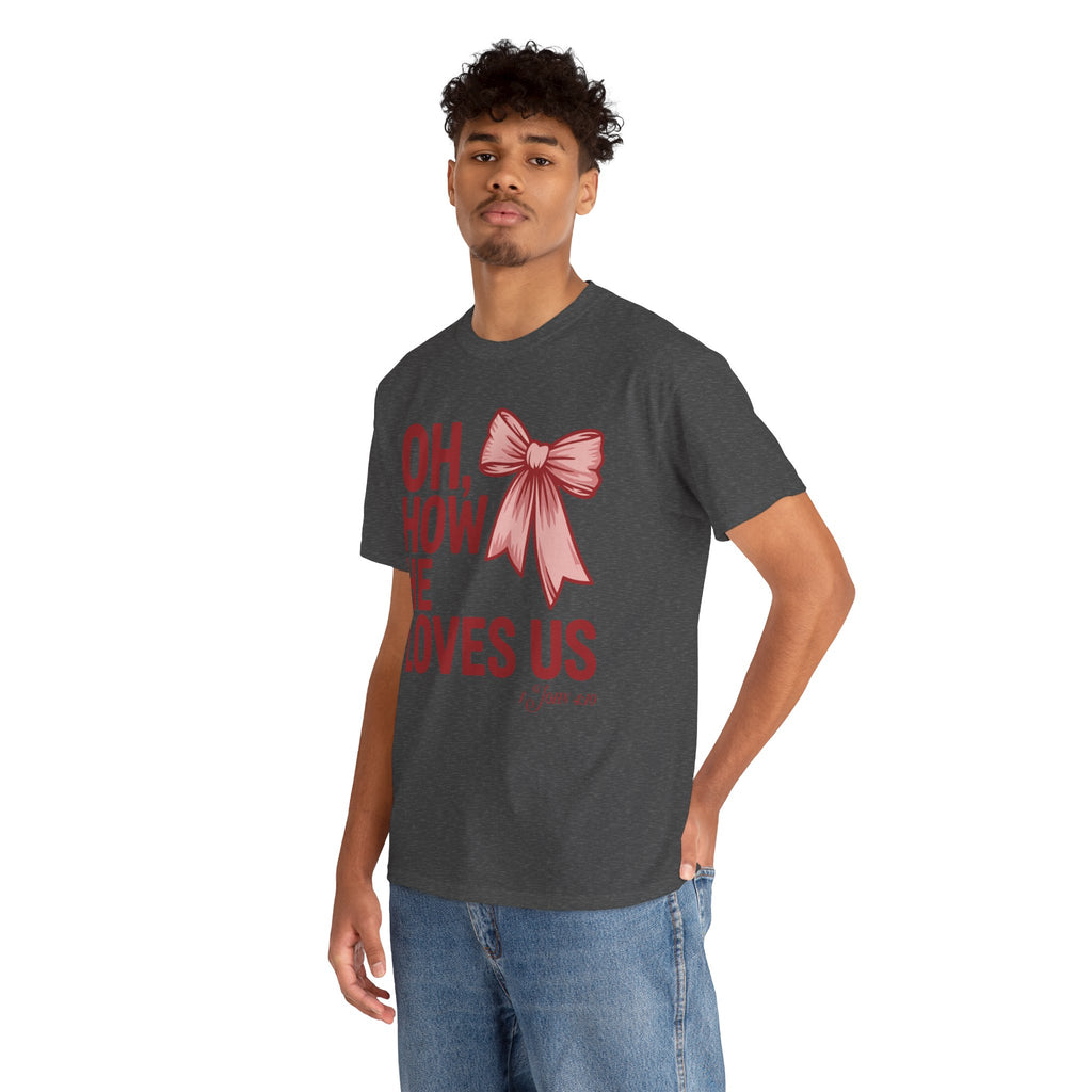 Oh, How He Loves Us Christian Valentine Tee — 1 John 4:10 Red & Pink Unisex Cotton Tee