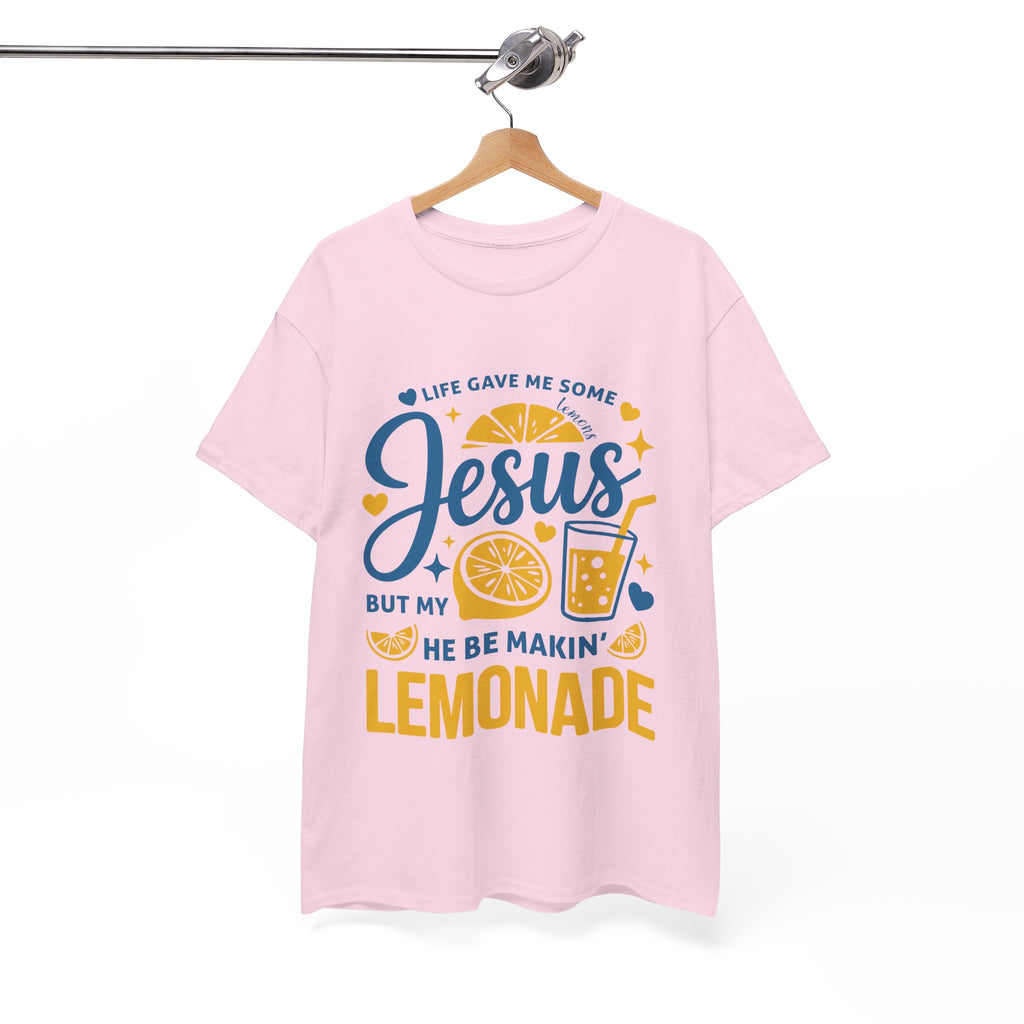 Christian Lemonade T-Shirt — “Life gave me some lemons but my Jesus He be makin’ lemonade”. Unisex Cotton Tee