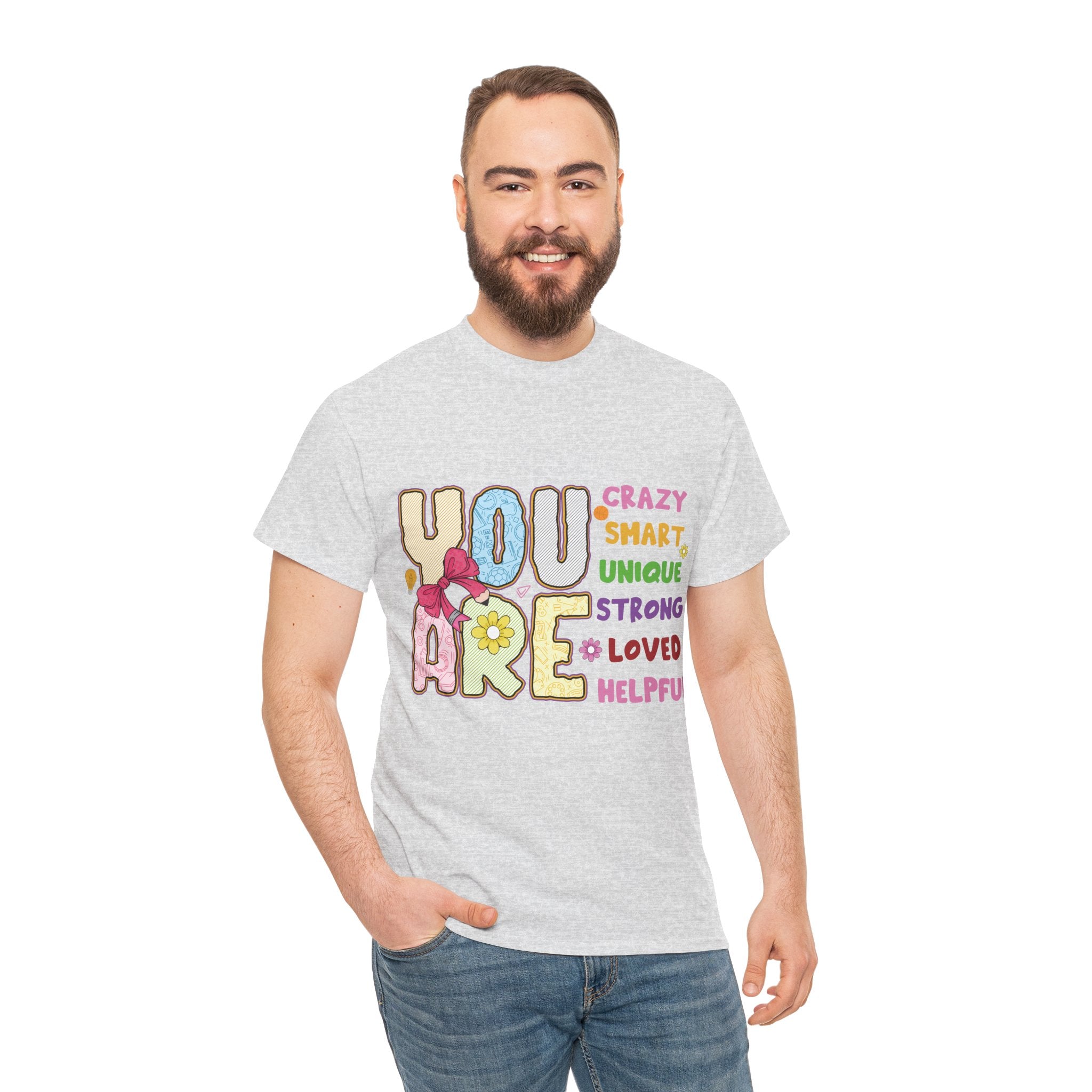 Empowering Quote Unisex Tee - Crazy, Smart, Unique, Strong, Loved, Helpful