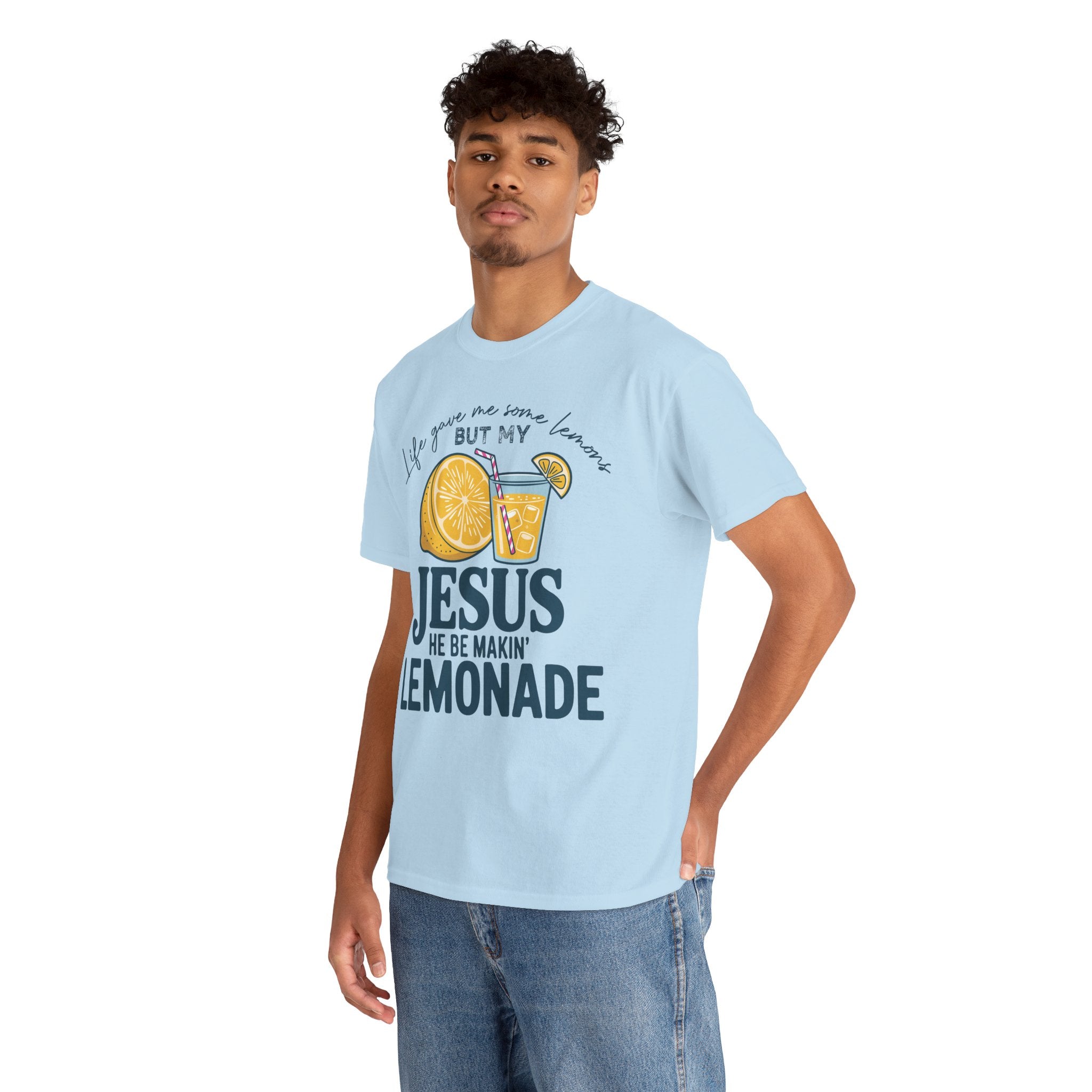 Christian Lemonade T-Shirt — “Life Gave Me Some Lemons but My Jesus He Be Makin’ Lemonade”Unisex Cotton Tee