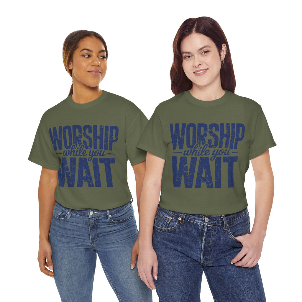 Worship While You Wait T‑Shirt — Distressed Pastel Blue Faith Unisex Cotton Tee