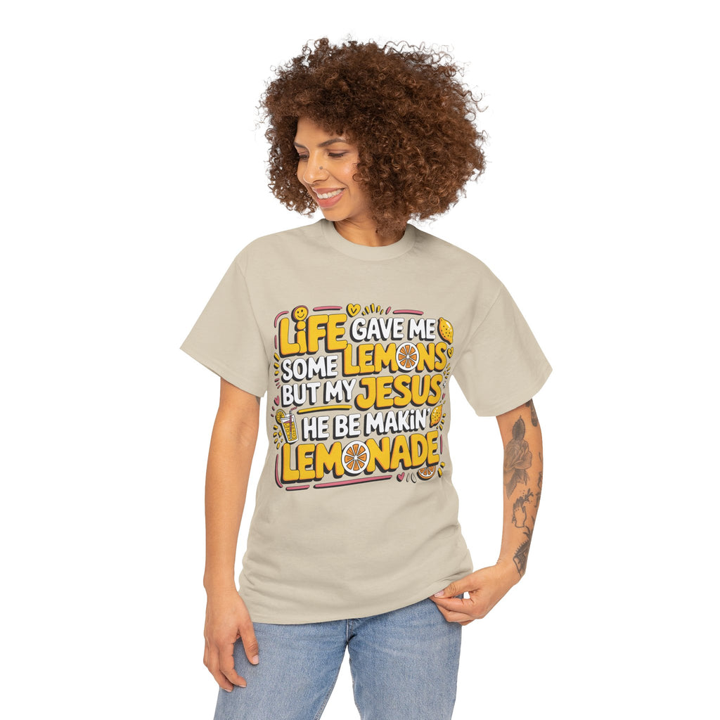 Christian Lemonade T-Shirt — “Life gave me some lemons but my Jesus he be makin’ lemonade”Unisex Cotton Tee