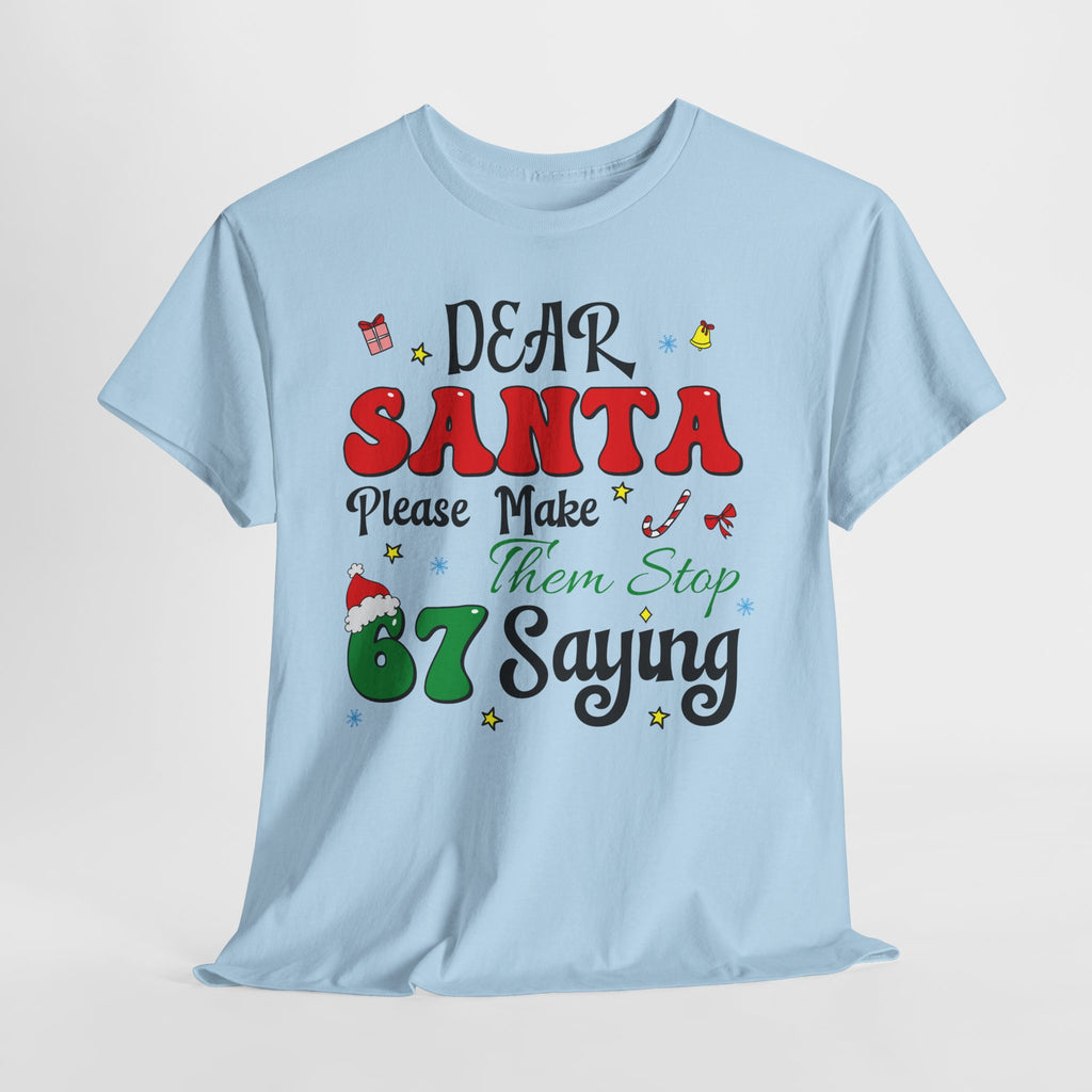 Santa 67 Them Stop Christmas Unisex Cotton Tee