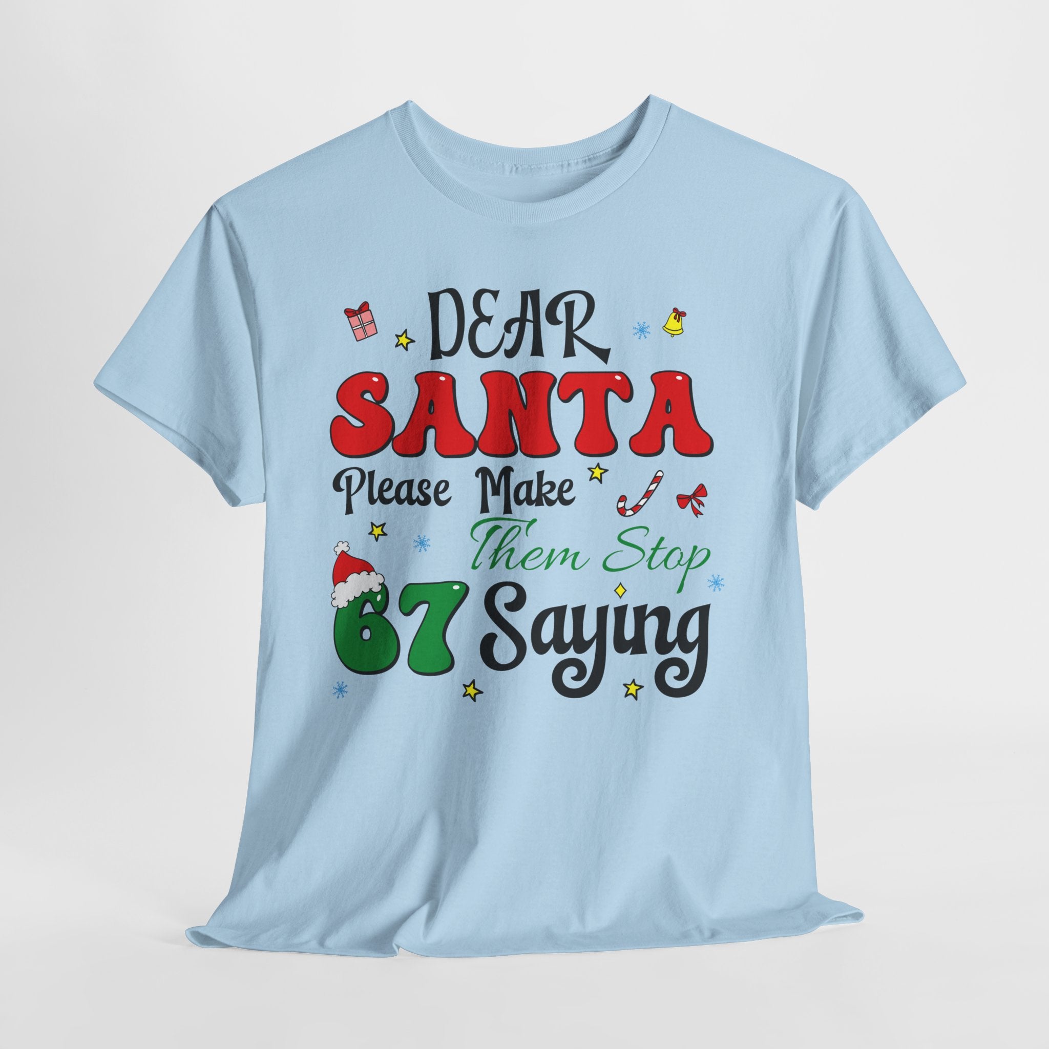 Santa 67 Them Stop Christmas Unisex Cotton Tee
