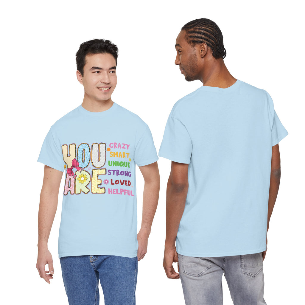 Empowering Quote Unisex Tee - Crazy, Smart, Unique, Strong, Loved, Helpful