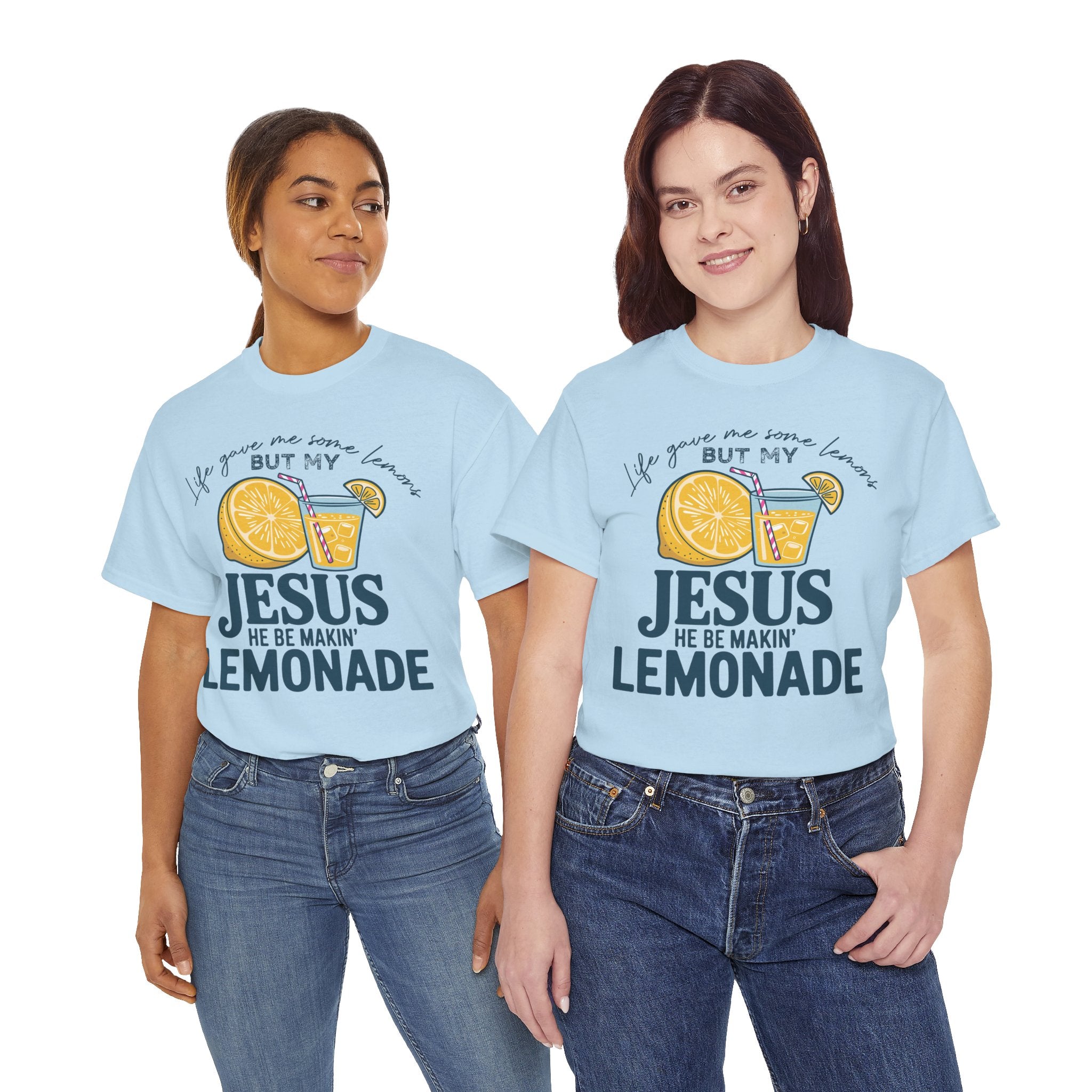 Christian Lemonade T-Shirt — “Life Gave Me Some Lemons but My Jesus He Be Makin’ Lemonade”Unisex Cotton Tee