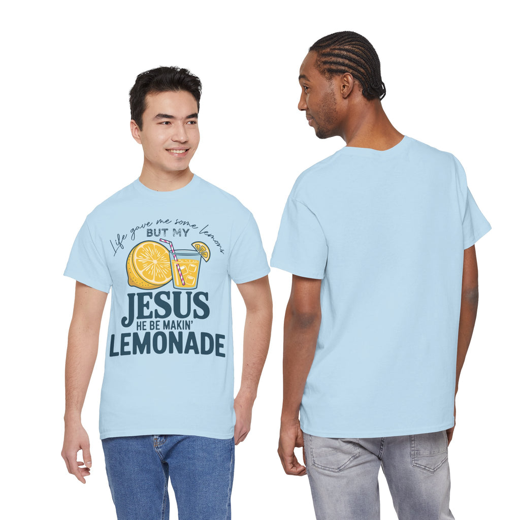 Christian Lemonade T-Shirt — “Life Gave Me Some Lemons but My Jesus He Be Makin’ Lemonade”Unisex Cotton Tee