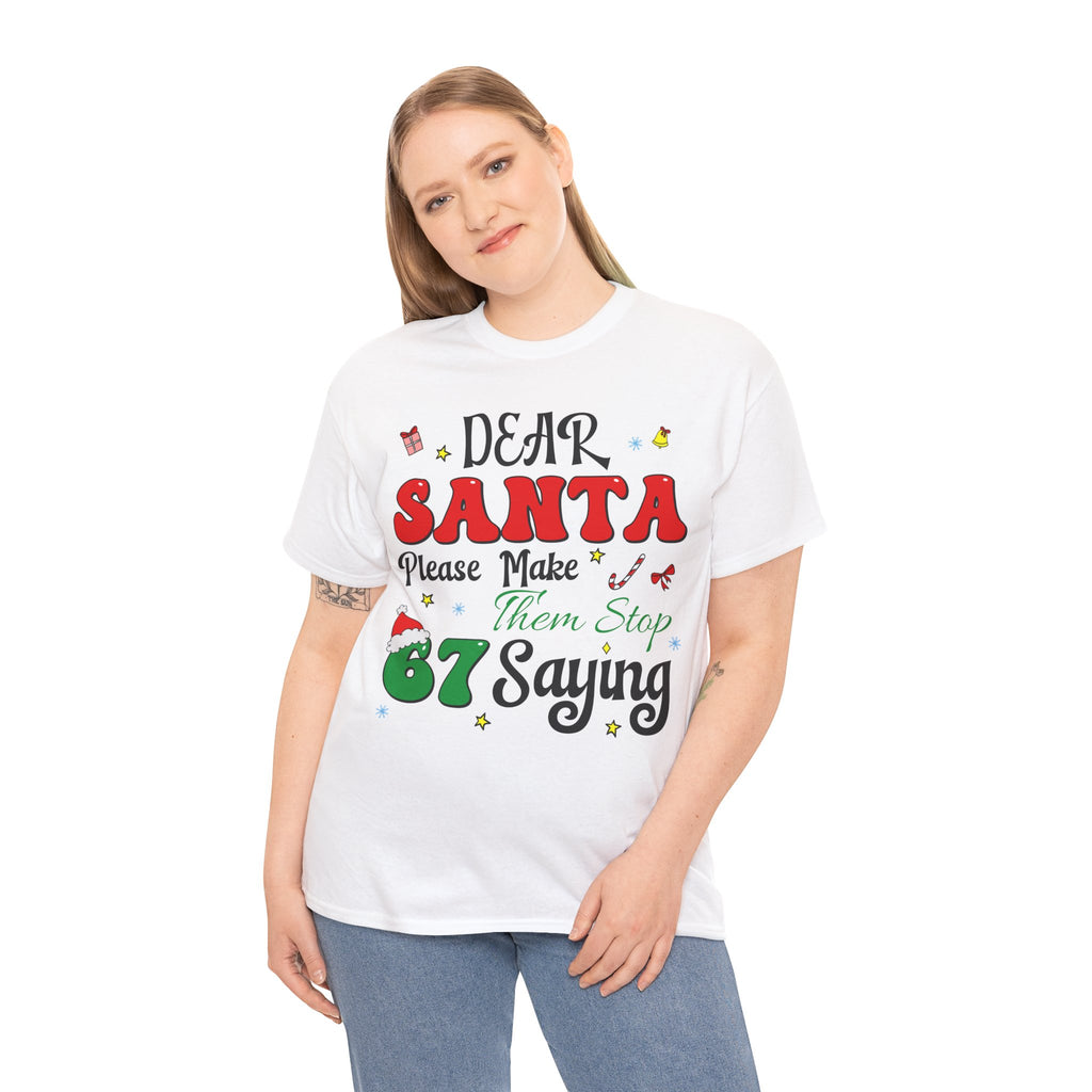 Santa 67 Them Stop Christmas Unisex Cotton Tee