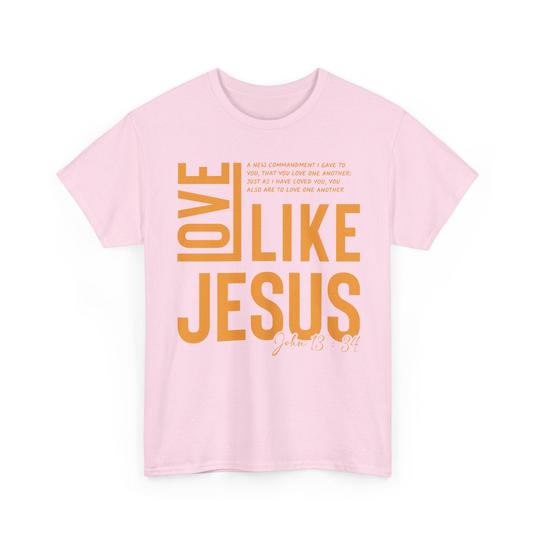 Love Like Jesus T-Shirt — John 13:34 Christian Unisex Cotton Tee